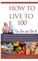 How to Live to 100 -