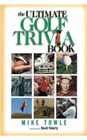 Ultimate Golf Trivia Book