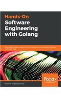 Hands-On Software Engineering with Golang