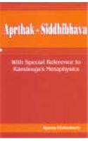 Aprthak Siddhibhava: with special reference to Ramanuja’s Metaphysics