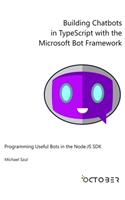 Building Chatbots in TypeScript with the Microsoft Bot Framework