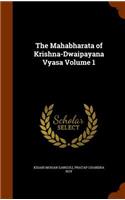 The Mahabharata of Krishna-Dwaipayana Vyasa Volume 1