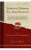 Norfolk Harbor, Va., and Vicinity: Letter from the Secretary of War, Transmitting with a Letter from the Chief of Engineers, Reports on Preliminary Examination and Survey of Harbor at Norfolk and Portsmouth and Approaches Thereto and Channel to New