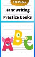 Handwriting Practice Books: Blank Writing Paper For Kids, 100 Pages