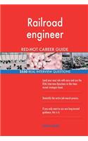 Railroad engineer RED-HOT Career Guide; 2550 REAL Interview Questions