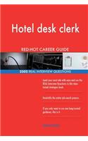 Hotel desk clerk RED-HOT Career Guide; 2502 REAL Interview Questions