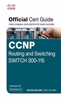 CCNP Routing and Switching SWITCH 300-115 Official Cert Guide (with DVD)