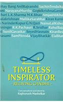 Timeless Inspirator: Reliving Gandhi