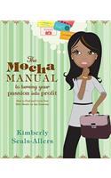 Mocha Manual to Turning Your Passion Into Profit