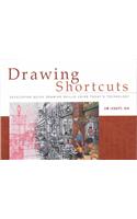 Drawing Shortcuts: Developing Quick Drawing Skills Using Todays Technology