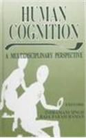 Human Cognition: A Multidisciplinary Perspective