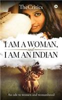 I am a woman, and I am an Indian