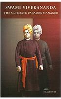 Swami Vivekananda: The Ultimate Paradox Manager