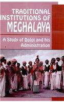 Traditional Institutions of Meghalaya: A Case Study of Doloi and His Administration