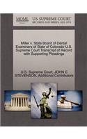 Miller V. State Board of Dental Examiners of State of Colorado U.S. Supreme Court Transcript of Record with Supporting Pleadings