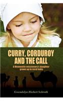 Curry, Corduroy and the Call