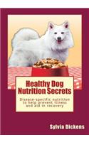 Healthy Dog Nutrition Secrets