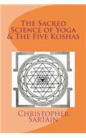 Sacred Science of Yoga & The Five Koshas