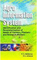 Agro Information System: Identification and Parameterization of Needs of Farmers, Planners and Research Workers