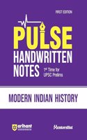 Arihant PULSE Modern Indian History Coloured Handwritten Notes | 1st Time For UPSC Prelims with Concepts, facts, Analysis, Maps, Images, Flow Charts and Time Saving Notes