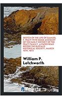 Sketch of the Life of Samuel F. Pratt with Some Account of the Early History of the Pratt Family. a Paper Read Before the Buffalo Historical Society, March 10th, 1873