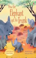 How the Elephant Got His Trunk