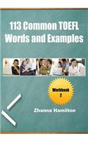 113 Common TOEFL Words and Examples: Workbook 2