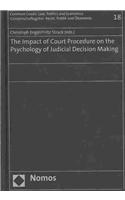 The Impact of Court Procedure on the Psychology of Judicial Decision Making