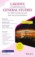 Lakshya A Compendium of General Studies for UPSC Civil Services and State Services Examinations