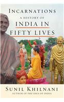 Incarnations: A History of India in Fifty Lives