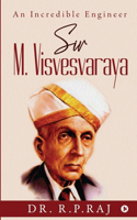 Sir M. Visvesvaraya