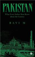 Pakistan-What Every Indian Must Know about the Country