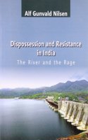 Dispossession and Resistance in India: The River and the Rage