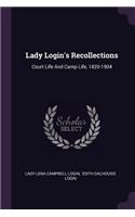 Lady Login's Recollections