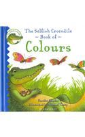 The Selfish Crocodile Book of Colours