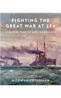 Fighting the Great War at Sea