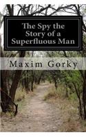 The Spy the Story of a Superfluous Man