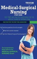 Medical-Surgical Nursing Study Guide: Test Prep and Practice Questions for the Medical-Surgical Nursing Exam