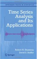 Time Series Analysis and Its Applications (Springer Texts in Statistics)