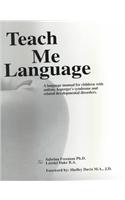 Teach Me Language: A Language Manual for Children with Autism, Asperger's Syndrome, and Related Developmental Disorders