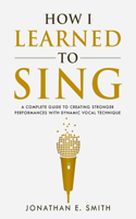 How I Learned To Sing