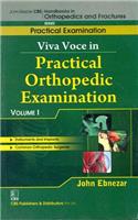 Viva Voce In Practical Orthopedic Examination, Vol. 1(Handbooks In Orthopedics And Fractures Series Vol. 70- Practical Examination)