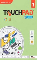 Touchpad Prime Ver. 1.2 Class 3: Windows 7 & MS Office 2010