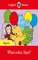 Ladybird Readers Beginner Level - Spot - What color, Spot? (ELT Graded Reader)