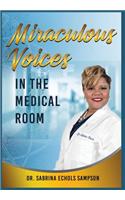 Miraculous Voices in the Medical Room Hardback Edition