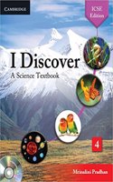 I Discover Level 4 A Textbook for ICSE Science Students Book with CD-ROM