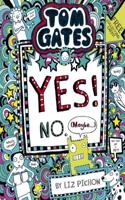 Tom Gates: Tom Gates:Yes! No. (Maybe...)