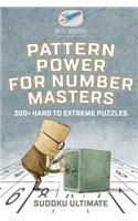 Pattern Power for Number Masters Sudoku Ultimate 200+ Hard to Extreme Puzzles