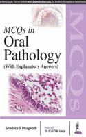 MCQs in Oral Pathology (With Explanatory Answers)