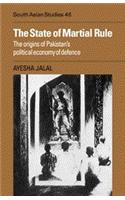 The State Of Martial Rule The Origins Of Pakistan'S Political Economy Of Defence (Re- Issue)